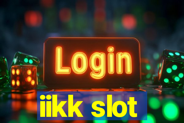 iikk slot